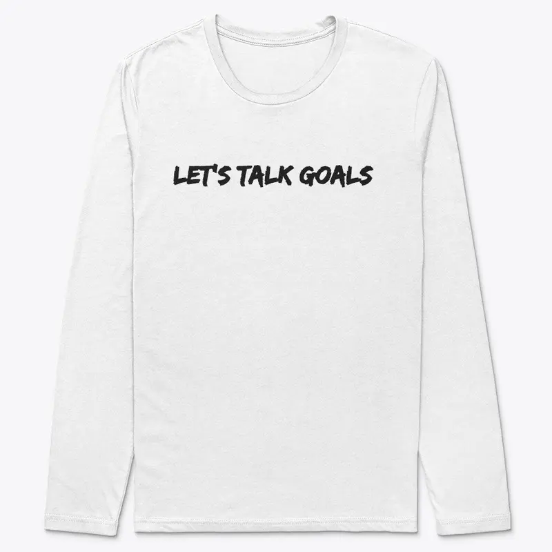 Let's Talk Goals by NWCL Apparel