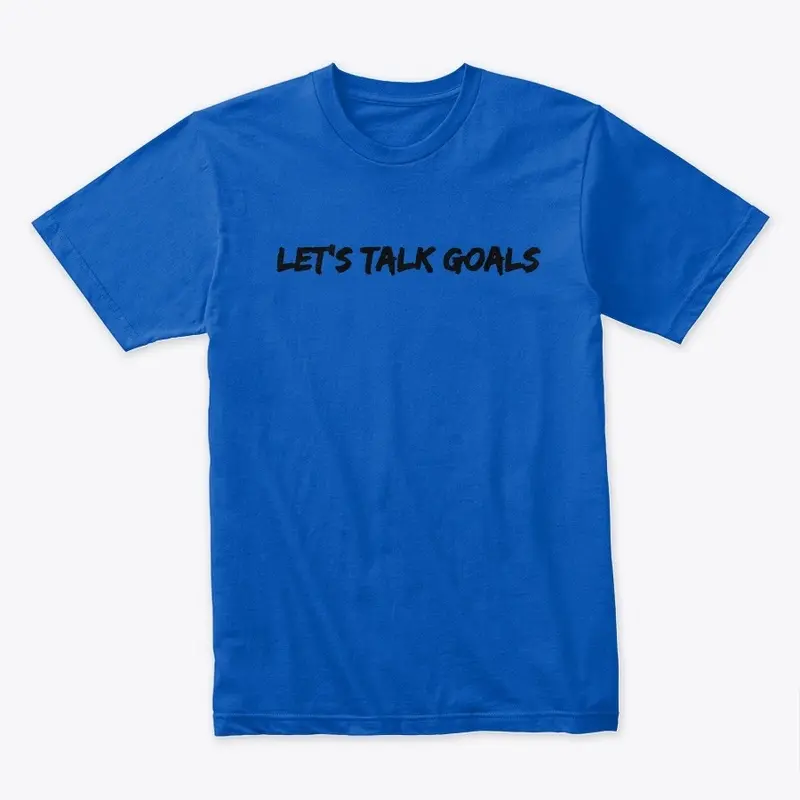 Let's Talk Goals by NWCL Apparel